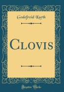 Clovis (Classic Reprint)