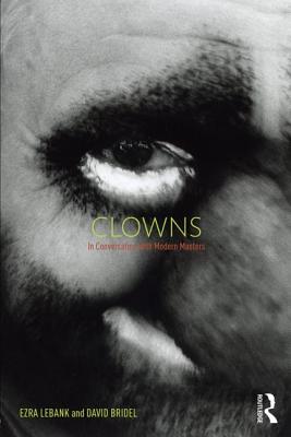 Clowns: In conversation with modern masters - LeBank, Ezra, and Bridel, David