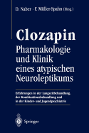 Clozapin: Pharmakologie Und Klinik Eines Atypischen Neuroleptikums