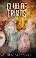 Club De Primos: Edici?n de Letra Grande en Tapa dura