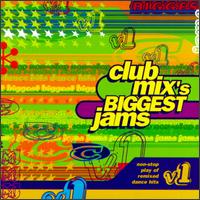 Club Mix's Biggest Jams, Vol. 1 - Various Artists