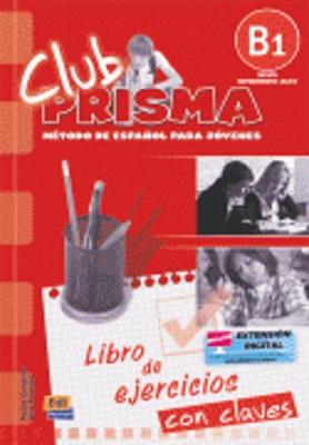 Club Prisma B1: Exercises Book with Answers for Tutor Use - Cerdeira, Paula, and Romero, Ana