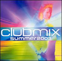 Clubmix Summer 2003 - Various Artists