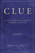 Clue; A Guide Through Greek to Hebrew Scripture