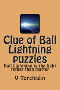 Clue of Ball Lightning puzzles: Ball Lightning is the light rather than matter