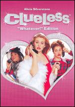 Clueless: The "Whatever!" Edition - Amy Heckerling
