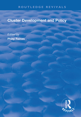 Cluster Development and Policy - Raines, Philip (Editor)
