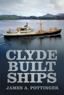 Clyde Built Ships - Pottinger, James A.