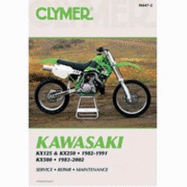 Clymer Kawasaki Kx125 & Kx250, 1982-1991, Kx500, 1983-2002