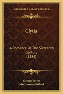 Clytia: A Romance of the Sixteenth Century (1884)