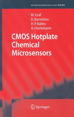 CMOS Hotplate Chemical Microsensors - Graf, Markus, and Barrettino, Diego, and Baltes, Henry P