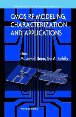 CMOS RF Modeling, Characterization..(V24) - Deen, M Jamal (Editor), and Fjeldly, Tor A (Editor)