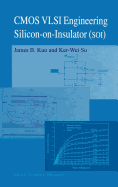 CMOS VLSI Engineering: Silicon-On-Insulator (Soi)