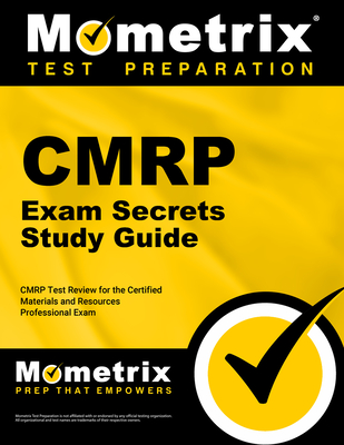 Cmrp Exam Secrets Study Guide Cmrp Test Review For The