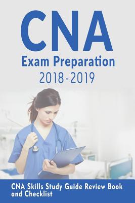 CNA Exam Preparation 2018-2019: CNA study guide with all the 22 Skills: CNA Exam Prep 2018-2019 skills study guide - Griffith, Rets