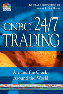 CNBC 24/7 Trading: Around the Clock, Around the World