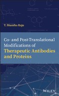 Co- And Post-Translational Modifications of Therapeutic Antibodies and Proteins