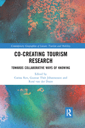 Co-Creating Tourism Research: Towards Collaborative Ways of Knowing