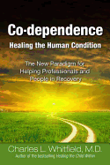 Co-Dependence - Healing the Human Condition