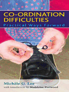 Co-Ordination Difficulties: Practical Ways Forward