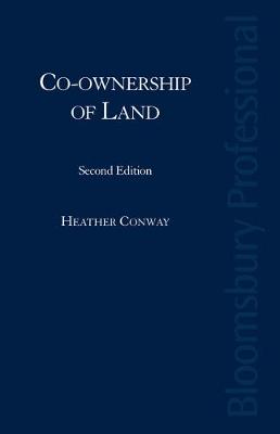 Co-ownership of Land: Partition Actions and Remedies - Conway, Heather, Dr.