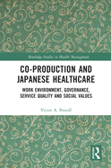 Co-production and Japanese Healthcare: Work Environment, Governance, Service Quality and Social Values