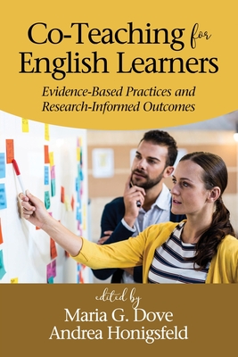 Co-Teaching for English Learners: Evidence-Based Practices and Research-Informed Outcomes - Dove, Maria G (Editor), and Honigsfeld, Andrea (Editor)