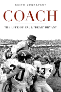 Coach: The Life of Paul "Bear" Bryant