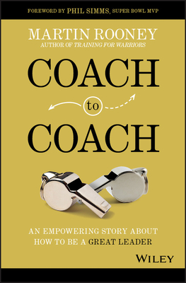 Coach to Coach: An Empowering Story about How to Be a Great Leader - Rooney, Martin