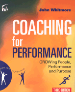 Coaching for Performance, Third Edition - Whitmore, John