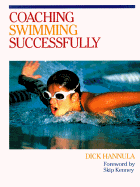 Coaching Swimming Successfully - Hannula, Dick