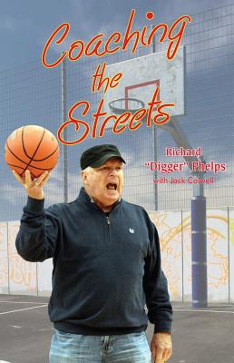 Coaching the Streets - Phelps, Richard