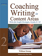 Coaching Writing in Content Areas: Write-for-Insight Strategies, Grades 6-12