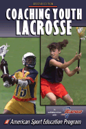 Coaching Youth Lacrosse - 2nd Edition