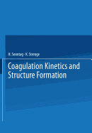 Coagulation Kinetics and Structure Formation