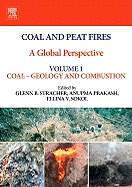 Coal and Peat Fires: A Global Perspective, Volume 1: Coal - Geology and Combustion