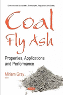 Coal Fly Ash: Properties, Applications and Performance