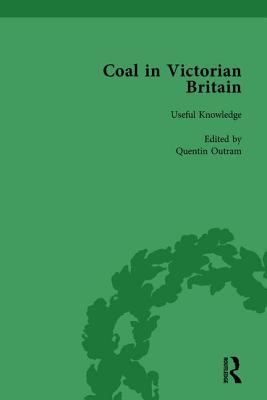 Coal in Victorian Britain, Part I, Volume 1 - Benson, John, and Outram, Quentin