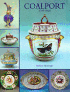 Coalport 1795-1926: An Introduction to the History and Porcelains of John Rose and Company - Messenger, Michael