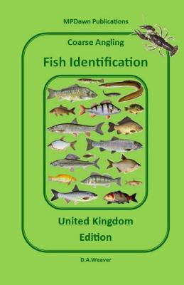 Coarse Fish Identification United Kingdom - Weaver, MR David a