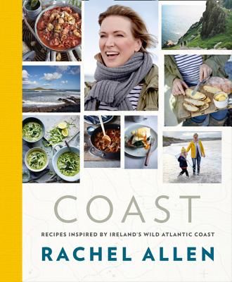 Coast: Recipes from Ireland's Wild Atlantic Way - Allen, Rachel