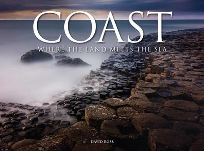 Coast: Where The Land Meets The Sea - Ross, David