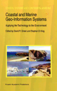 Coastal and Marine Geo-Information Systems: Applying the Technology to the Environment