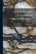 Coastal And Submarine Morphology