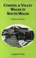 Coastal and Valley Walks in South Wales - Johnson, Andrew