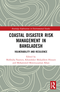 Coastal Disaster Risk Management in Bangladesh: Vulnerability and Resilience