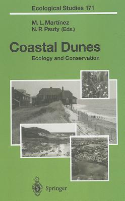 Coastal Dunes: Ecology and Conservation - Martnez, M L (Editor), and Psuty, Norbert P (Editor)