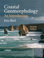 Coastal Geomorphology: An Introduction - Bird, Eric C F