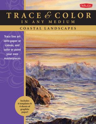 Coastal Landscapes: Trace Line Art Onto Paper or Canvas, and Color or Paint Your Own Masterpieces - Needham, Thomas