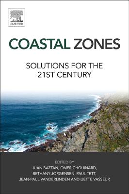 Coastal Zones: Solutions for the 21st Century - Baztan, Juan, and Chouinard, Omer, and Jorgensen, Bethany